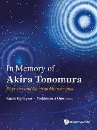 外村彰記念論文集<br>In Memory of Akira Tonomura: Physicist and Electron Microscopist (With Dvd-rom)
