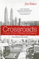 Crossroads : A Popular History of Malaysia and Singapore （3RD）