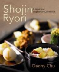 Shojin Ryori : The Art of Japanese Vegetarian Cuisine
