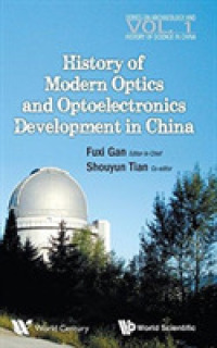 History of Modern Optics and Optoelectronics Development in China (Series on Archaeology and History of Science in China)