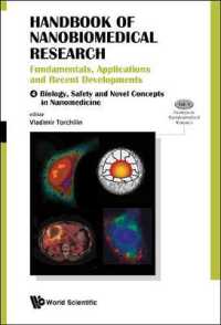 ナノ生物医学研究ハンドブック：基礎・応用・最前線（全４巻）<br>Handbook of Nanobiomedical Research: Fundamentals, Applications and Recent Developments (In 4 Volumes) (Frontiers in Nanobiomedical Research)