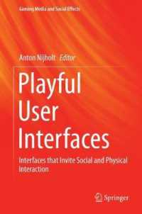 Playful User Interfaces : Interfaces that Invite Social and Physical Interaction (Gaming Media and Social Effects) （2014）