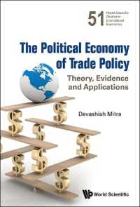 通商政策の政治経済学<br>Political Economy of Trade Policy, The: Theory, Evidence and Applications (World Scientific Studies in International Economics)