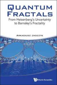 量子フラクタルの理論と応用：ハイゼンブルグの不確実性からバーンズリーのフラクタルまで<br>Quantum Fractals: From Heisenberg's Uncertainty to Barnsley's Fractality