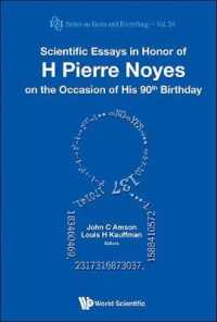 Scientific Essays in Honor of H Pierre Noyes on the Occasion of His 90th Birthday (Series on Knots & Everything)