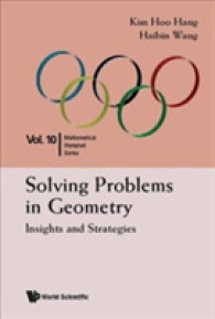 数学オリンピックのための幾何学の解法（テキスト）<br>Solving Problems in Geometry: Insights and Strategies for Mathematical Olympiad and Competitions (Mathematical Olympiad Series)