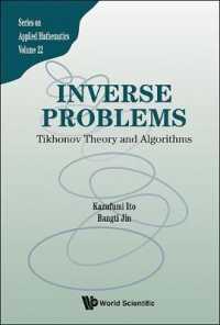 逆問題：チコノフ理論とアルゴリズム<br>Inverse Problems: Tikhonov Theory and Algorithms (Series on Applied Mathematics)