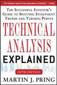 Technical Analysis Explained, Fifth Edition: the Successful Investor's Guide to Spotting Investment Trends and Turning Points （5TH）