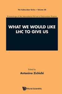 What We Would Like Lhc to Give Us - Proceedings of the International School of Subnuclear Physics (The Subnuclear Series)
