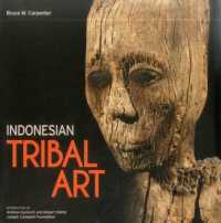 Indonesian Tribal Art : The Rodger Dashow Collection