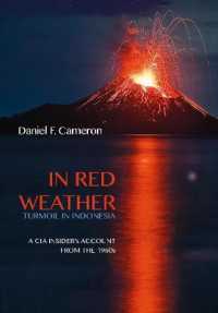 In Red Weather : Turmoil in Indonesia: a CIA Insider's Account from the 1960s