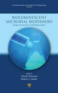 Bioluminescent Microbial Biosensors : Design, Construction, and Implementation (Jenny Stanford Series on the High-tech of Biotechnology)