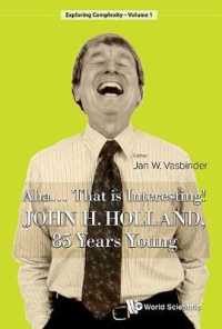 複雑系の第一人者ジョン・ホーランド８５歳記念<br>Aha..... That Is Interesting!: John Holland, 85 Years Young (Exploring Complexity)