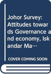 Johor Survey : Attitudes towards Governance and economy, Iskandar Malaysia, and Singapore (Trends in Southeast Asia)