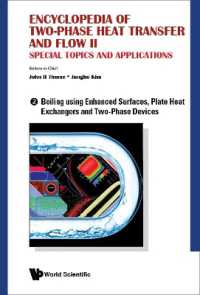 Encyclopedia of Two-phase Heat Transfer and Flow Ii: Special Topics and Applications - Volume 2: Boiling Using Enhanced Surfaces, Plate Heat Exchangers and Two-phase Devices