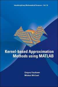 MATLABによるカーネル近似法（テキスト）<br>Kernel-based Approximation Methods Using Matlab (Interdisciplinary Mathematical Sciences)