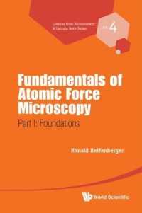 原子間力顕微鏡の基礎１：基礎<br>Fundamentals of Atomic Force Microscopy - Part I: Foundations (Lessons from Nanoscience: a Lecture Notes Series)