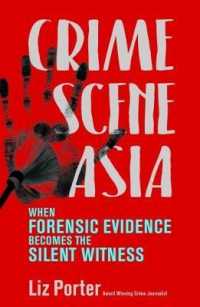 Crime Scene Asia : When forensic evidence becomes the silent witness
