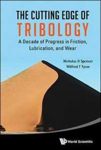 トライボロジーの最前線<br>Cutting Edge of Tribology, The: A Decade of Progress in Friction, Lubrication and Wear