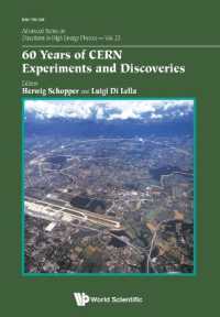 ヒッグズ粒子発見にいたるCERN60年史<br>60 Years of Cern Experiments and Discoveries (Advanced Series on Directions in High Energy Physics)