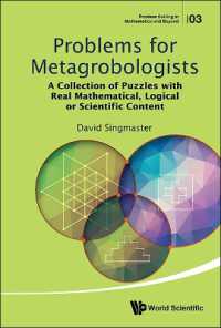 Problems for Metagrobologists: A Collection of Puzzles with Real Mathematical, Logical or Scientific Content (Problem Solving in Mathematics and Beyond)
