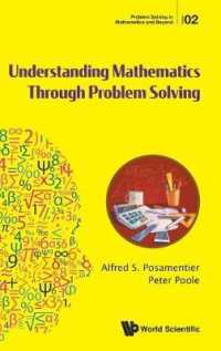 問題を解いて学ぶ数学<br>Understanding Mathematics through Problem Solving (Problem Solving in Mathematics and Beyond)