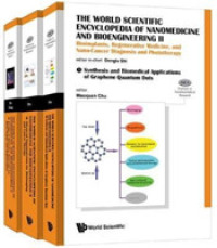 ナノメディシン・生体工学百科事典（第２集・全３巻）<br>World Scientific Encyclopedia of Nanomedicine and Bioengineering Ii, The: Bioimplants, Regenerative Medicine, and Nano-cancer Diagnosis and Phototherapy (A 3-volume Set) (Frontiers in Nanobiomedical Research)