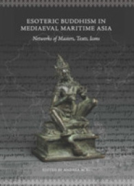 Esoteric Buddhism in Mediaeval Maritime Asia : Networks of Masters, Texts, Icons