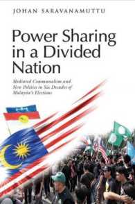 Power Sharing in a Divided Nation : Mediated Communalism and New Politics in Six Decades of Malaysia's Elections