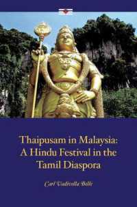 Thaipusam in Malaysia : A Hindu Festival in the Tamil Diaspora