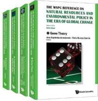 グローバルな変化の時代の天然資源と環境政策：レファレンス（全４巻）<br>Wspc Reference on Natural Resources and Environmental Policy in the Era of Global Change, the (In 4 Volumes)