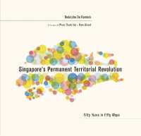 Singapore's Permanent Territorial Revolution : Fifty Years in Fifty Maps