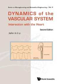 Dynamics of the Vascular System: Interaction with the Heart (Series on Bioengineering and Biomedical Engineering) （Second）