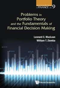 ポートフォリオ理論の諸問題と金融上の意思決定の基礎<br>Problems in Portfolio Theory and the Fundamentals of Financial Decision Making (World Scientific Series in Finance)