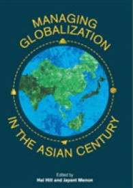 Managing Globalization in the Asian Century : Essays in Honour of Prema-Chandra Athukorala