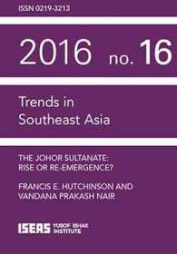 The Johor Sultanate : Rise or Re-Emergence? (Trends in Southeast Asia)