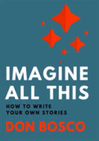 Imagine All This : How to Write Your Own Stories