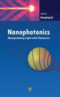 Nanophotonics : Manipulating Light with Plasmons