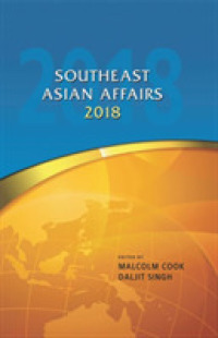 東南アジア情勢年報（2018年版）<br>Southeast Asian Affairs 2018 (South East Asian Affairs)