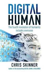 Digital Human : The Fourth Revolution of Humanity Includes Everyone