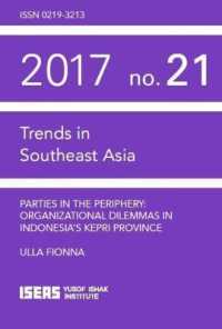 Parties in the Periphery: Organizational Dilemmas in Indonesia's Kepri Province (Trends in Southeast Asia (Trs))
