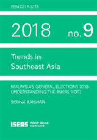 Malaysia's General Election 2018 : Understanding the Rural Vote (Trends in Southeast Asia)