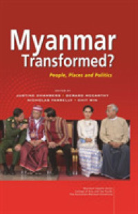 Myanmar Transformed? : People, Places, and Politics