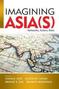 Imagining Asia(s) : Networks, Actors, Sites