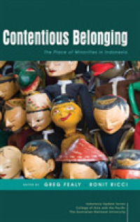 Contentious Belonging : The Place of Minorities in Indonesia (Indonesia Update)