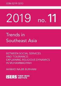 Between Social Services and Tolerance : Explaining Religious Dynamics in Muhammadiyah (Trends in Southeast Asia)