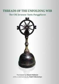 Threads of the Unfolding Web : The Old Javanese Tantu Panggelaran