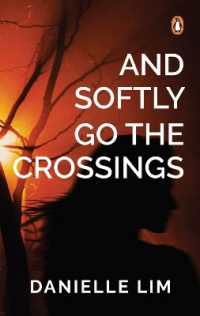 And Softly Go the Crossings : A collection of short stories