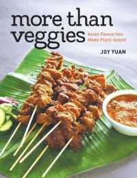 More than Veggies : Asian Favourites Made Plant-Based