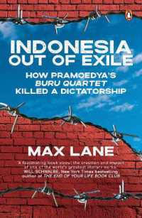 Indonesia Out of Exile : How Pramoedya's Buru Quartet Killed a Dictatorship